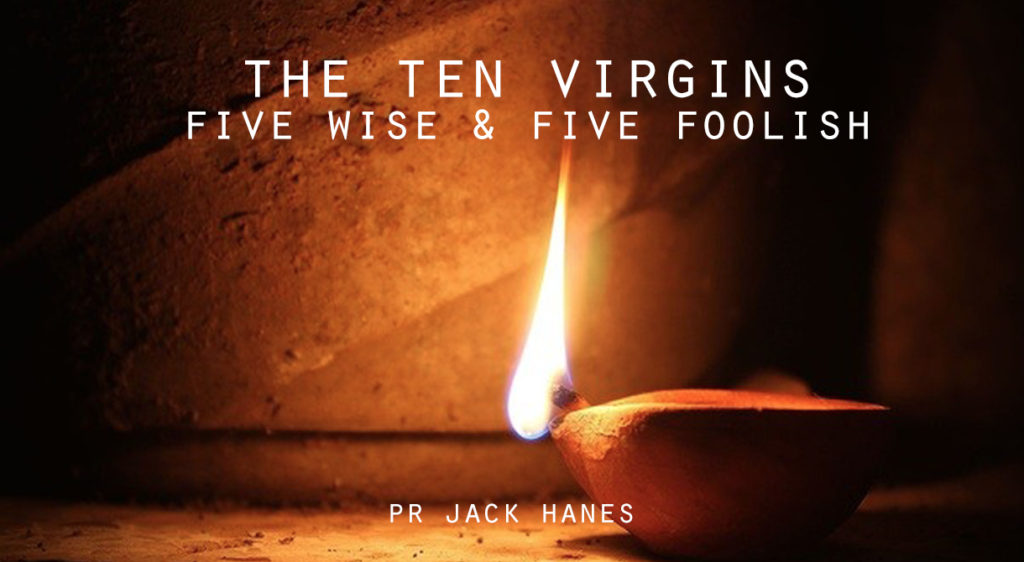 The Ten Virgins – Five Wise & Five Foolish