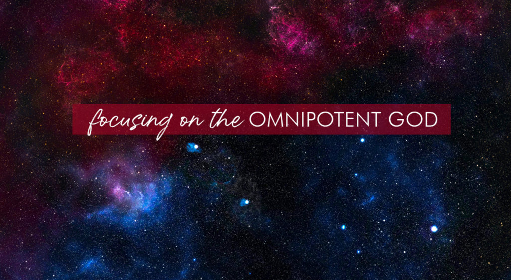 Focusing On The Omnipotent God
