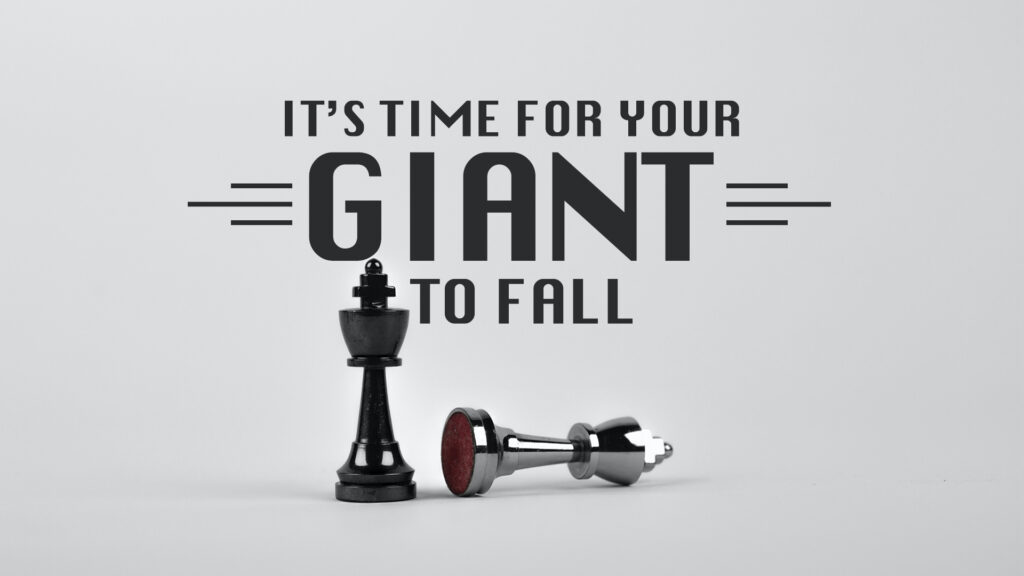 It’s Time For Your Giant To Fall