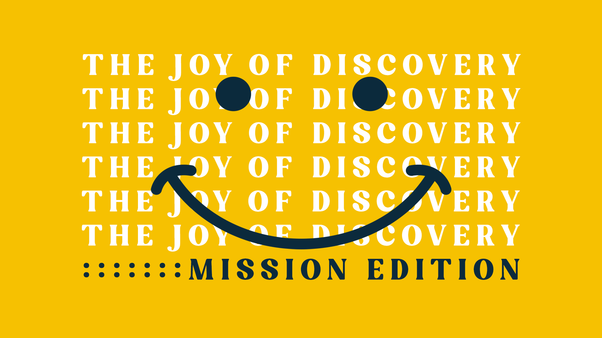 The Joy Of Discovery: Mission Edition