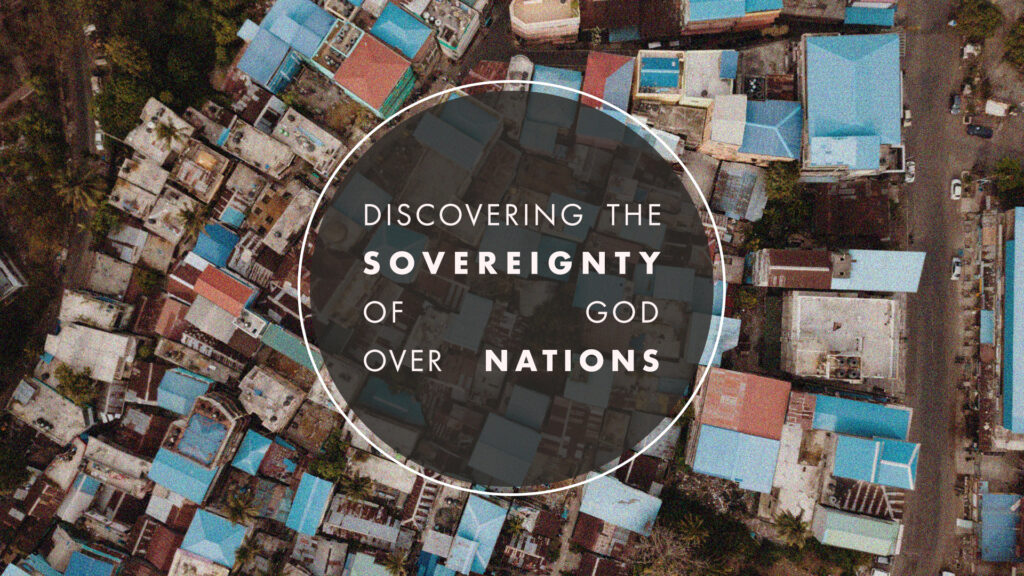 Discover The Sovereignty Of God Over Nations