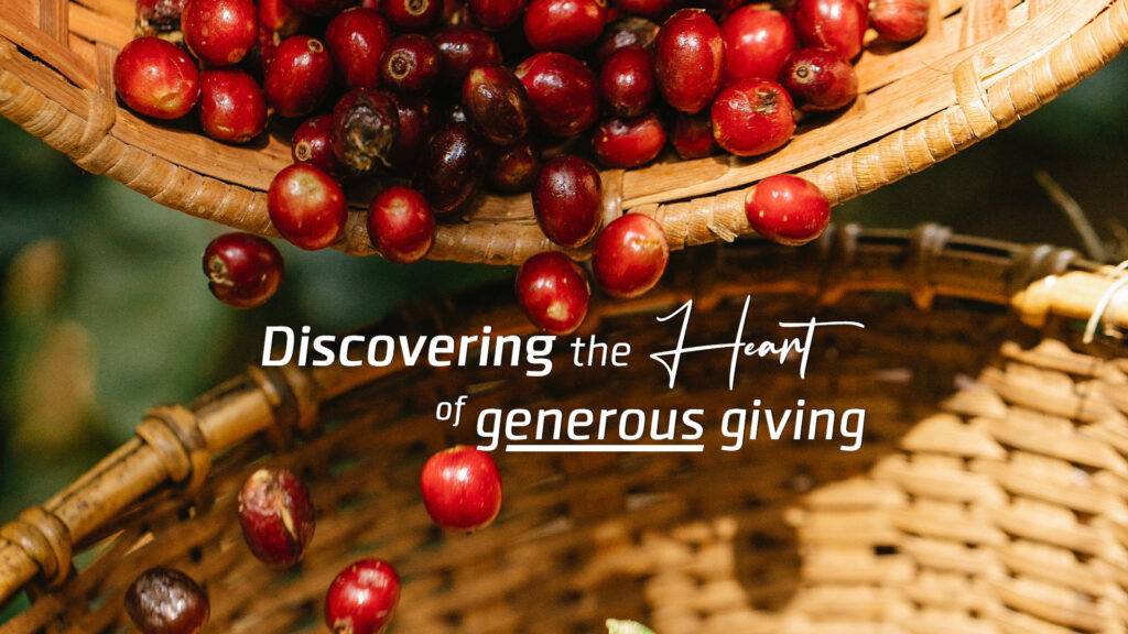 Discovering The Heart Of Generous Giving