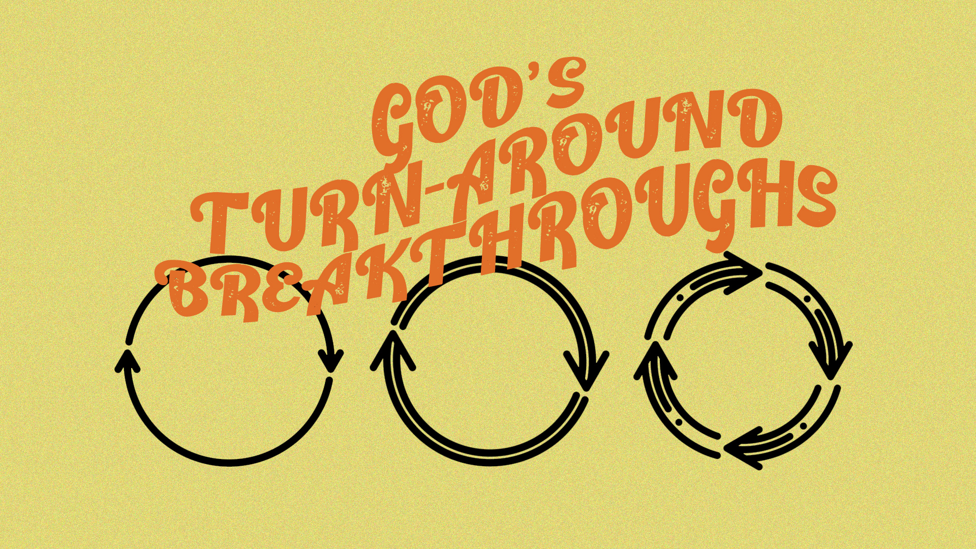 God's Turn-Around Breakthroughs