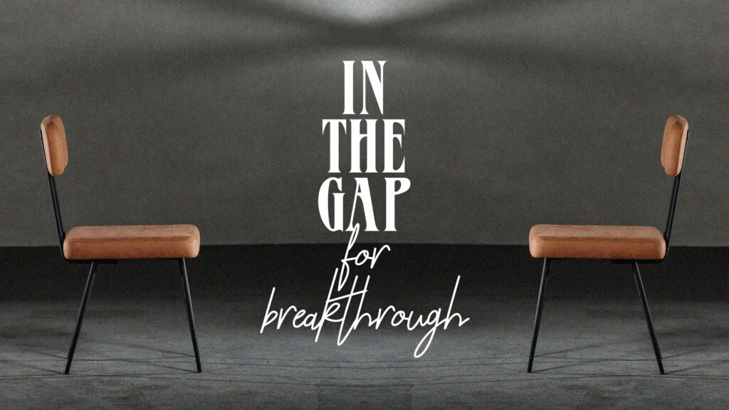 In The Gap For Breakthrough