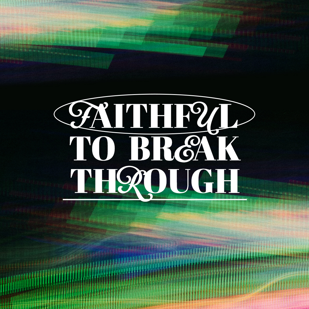 Faithful To Break Through episode artwork
