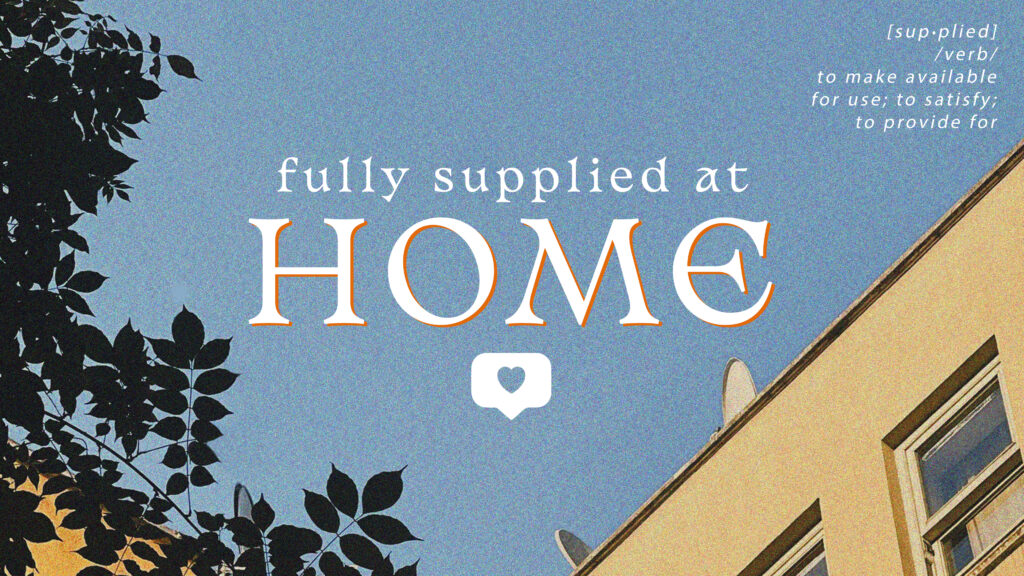 Fully Supplied At Home (Pt.3)