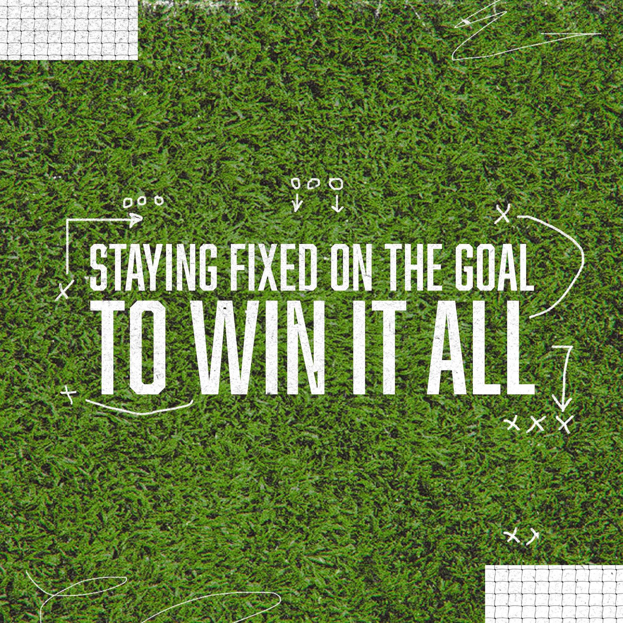 Staying Fixed On The Goal To Win It All